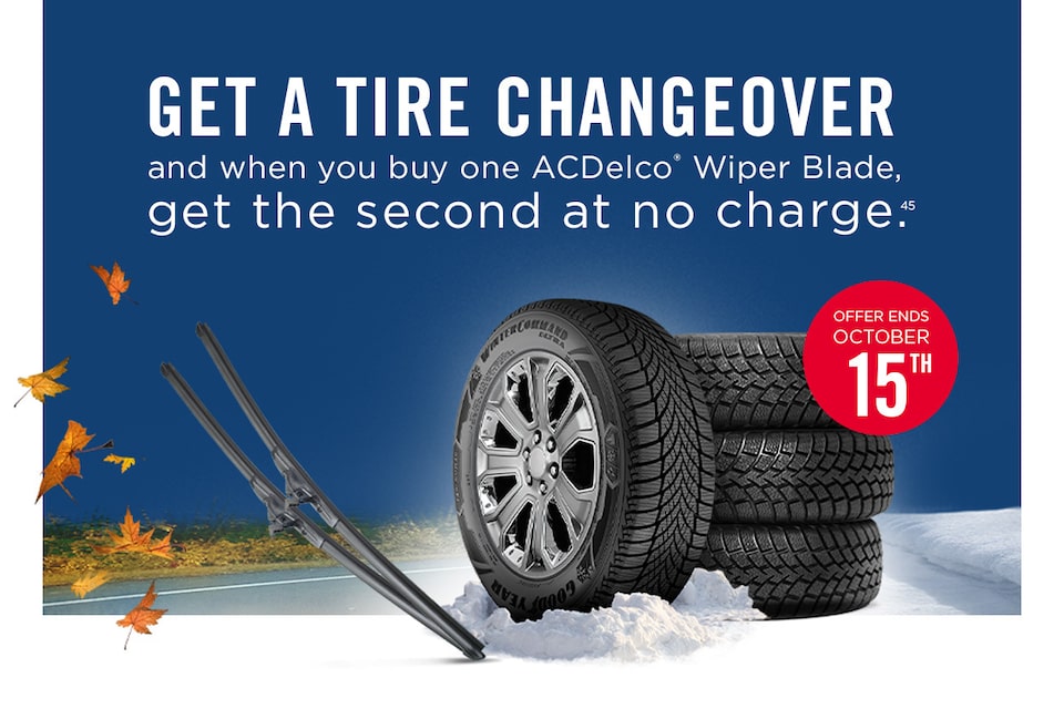 Get a Tire Changeover and when you buy one ACDelco Wiper Blade get the second at no charge Offer Ends October 15th