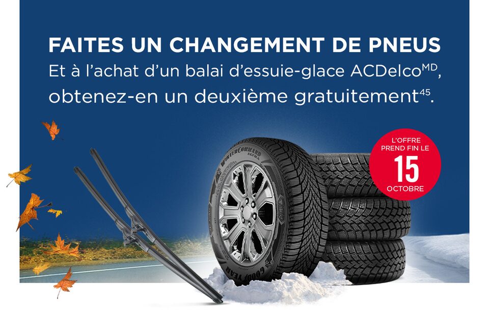 Faites un changement de pneus et à l’achat d’un balai d’essuie-glace ACDelco obtenez-en un deuxième gratuitement L’offre prend fin le 15 octobre
